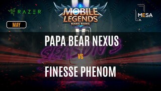 MeSA Season 3 Mobile Legends May: FINESSE PHENOM VS PAPA BEAR NEXUS