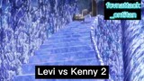 Levi vs Kenny 2