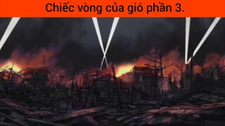 chiếc vòng của gió phần 3