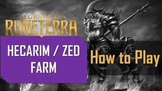 Runeterra DECK GUIDE | How To Play HECARIM / ZED FARM