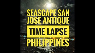 #Philippines #Antique #SanJose Beautiful Time lapse Seascape