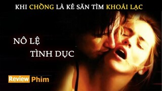 [Review Phim] Vợ Chỉ Là Đồ Chơi Cho Nhu Cầu Thể Xác | Tóm Tắt Phim Ngủ Với Kẻ Thù | Netflix