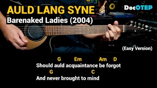 Auld Lang Syne - Barenaked Ladies (2004) - Easy Guitar Chords Tutorial with Lyrics