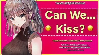 ASMR Girlfriend | Crush Confesses To You {Kisses} Friends To Lovers F4M Comfort Roleplay GF RP Audio