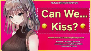 ASMR Girlfriend | Crush Confesses To You {Kisses} Friends To Lovers F4M Comfort Roleplay GF RP Audio