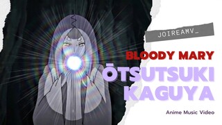 The beauty of Otsutsuki Kaguya [AMV - Bloody Mary]