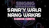 SANA'Y WALA NANG WAKAS - SHARON CUNETA | Karaoke Version