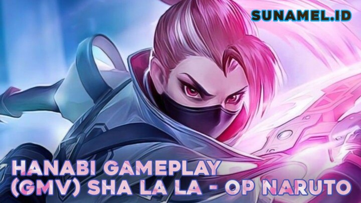 Hanabi Gameplay (GMV) Sha La La (Mobile Legend Bang Bang) SunaMeL