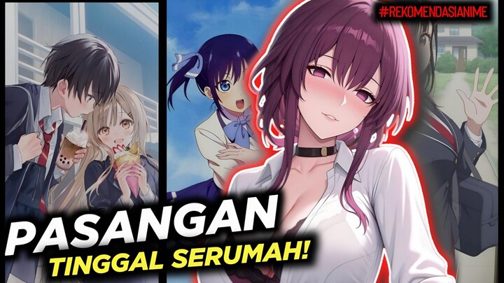 Hoki Parah Sih! MC Di Anime ini Tinggal Serumah Bareng Cewek Cantik