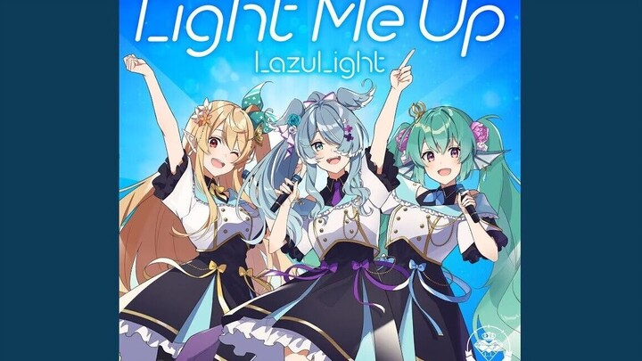 【Lazulight 2nd Anniversary Song】Light Me Up【Elira/Finana/Pomu/NIJISANJI EN】