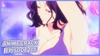 Kenapa ketek dan kulit cewe ini sangatlah putih dan mulus ( Anime on Crack Indonesia Episode 105 )