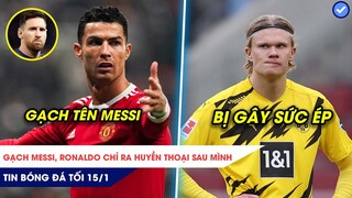 TIN BÓNG ĐÁ TỐI 15/1: Gạch Messi, CR7 chỉ tên huyền thoại sau mình, Dortmund gây sức ép lên Halland?