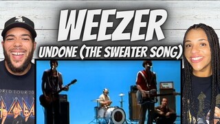 LOVE THEM!| FIRST TIME HEARING Weezer  - Undone (The Sweater Song) REACTION