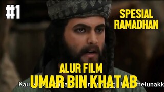 KISAH SAHABAT NABI MUHAMMAD SAW UMAR BIN KHATAB - ALUR CERITA FILM UMMAR BIN KHATAB #1