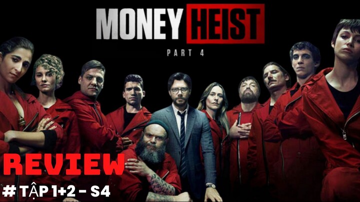 Review phim Money Heist - Phi vụ triệu đô | Season 4 - Tập 1+2