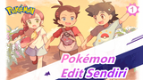 [Pokémon AMV / Edit Sendiri] 1·2·3, Mulai Video Barunya Tanpa Logo_1