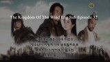 The Kingdom Of The Wind Eng Sub Episode 32