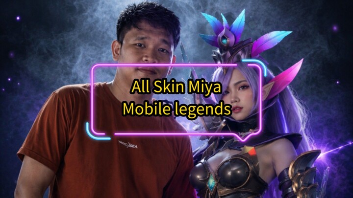 All Skin Miya Mobile legends