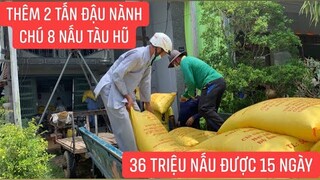 Mua giúp chú 8 tàu hũ 2 tấn đậu nành và trao số tiền lò tàu hũ từ thiện được nhận
