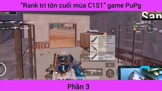 danh chí tôn cuối mùa C1 S1 game PUBG Mobile #3