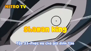 Shaman king_Tập 31-Phục vụ cho gia đình tao