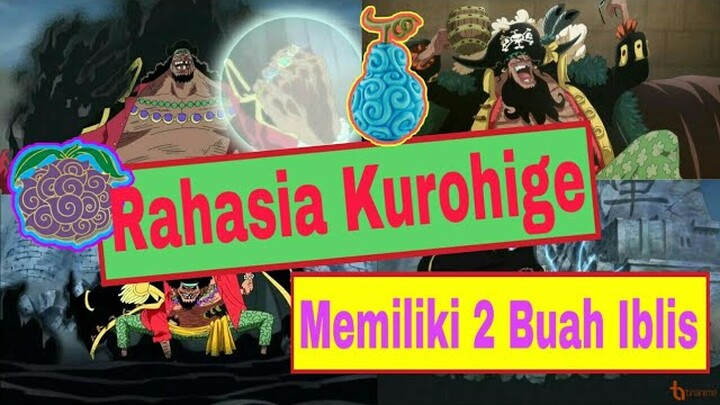 Inilah Alasan kurohige Mampu Memiliki Dua Buah Iblis One piece