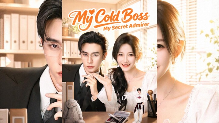 [Sub Indo] My Cold Boss, My Secret Admirer - Kak, Dia Benar Kakak Iparku | Han Yutong & Chen Si