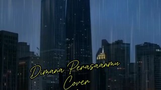 Di Mana Perasaan mu ( Cover Arlum23  )