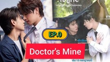 🇹🇭 EP. 0 𝗗 𝗢 𝗖 𝗧 𝗢 𝗥'𝗦 𝗠𝗜𝗡𝗘 (2025) ENG SUB