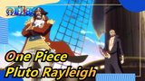 [One Piece / Pluto Rayleigh] This's Called "The Left Parties of Old Time"!