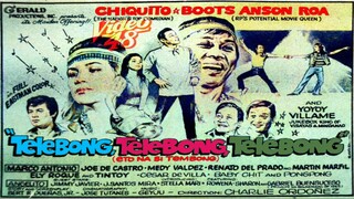 CHIQUITO & BOOTS ANSON-ROA: TELEBONG, TELEBONG, TELEBONG (1973) FULL MOVIE