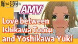 [Horimiya]  AMV |  Love between Ishikawa Tooru and Yoshikawa Yuki