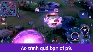 Ao trình quá bạn ơi p9