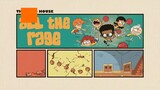 The Loud House Season 6 Episode 4B: All the rage