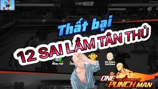 One Punch Man: The Strongest - 12 Sai lầm tân thủ, già dơ vẫn thường mắc phải.