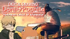 "Melawan takut dan khawatir". Denji & Pochita (digital drawing).