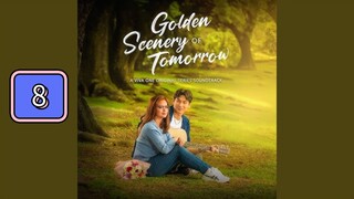 Episode 8: Golden Scenery of Tomorrow