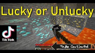 TIKTOK + MINECRAFT LUCKY OR UNLUCKY SPEEDRUN! - TO BE CONTINUED... #4