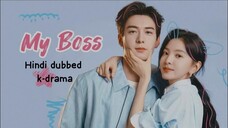 My Boss season 1 Episode 1 HD | New Hindi Dubbed K-Drama |