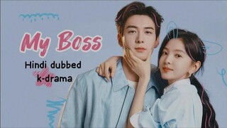 My Boss season 1 Episode 1 HD | New Hindi Dubbed K-Drama |