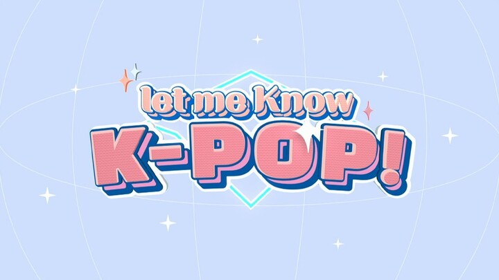 230518 let me Know K-POP! #S01E04 (Rocket Punch)
