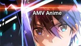 maaf telat Upload || AMV anime best scene