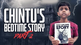 Chintu's Bed time story Part 2 | Horror |Comedy | Velujazz