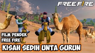 FILM PENDEK FREE FIRE! KISAH SEDIH UNTA DIJADIKAN BUDAK TUNGGANGAN !