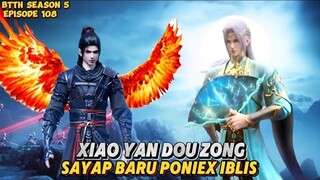 BTTH Season 5 Episode 108 Sub Indo - Sayap Poniex Iblis Xiao Yan & Keberadaan Yao Chen