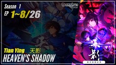 Heaven's Shadow Season 1 EP 1 ~ 8 天影 Tian Ying | Donghua 1080P