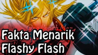 10 Fakta Menarik Dari FLASHY FLASH - One Punch Man