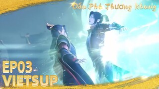 🌟VIETSUB Đấu Phá Thương Khung  OVA4  S4 - Duyên Khởi  EP03 | Yuewen Animation Vietnam