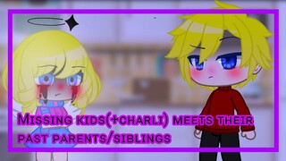 Present Missing Kids(+Charli) meets their Past Parents/Siblings||Gacha Club||Fnaf