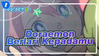 [Doraemon / Edisi Campuran] Berlari Kepadamu_1